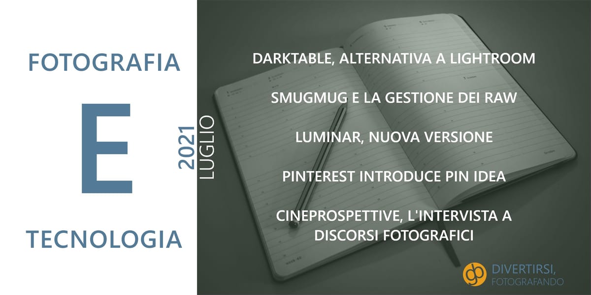 Fotografia e Tecnologia - Luglio 2021