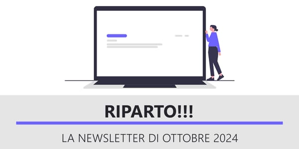 Riparto!!! - La newsletter di Ottobre 2024 - Immagine di copertina https://undraw.co/illustrations