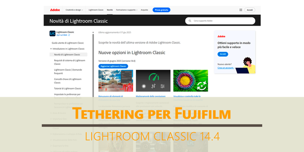 Adobe ha aggiunto in Lightroom Classic l'Acquisizione diretta anche per le fotocamere Fujifilm!